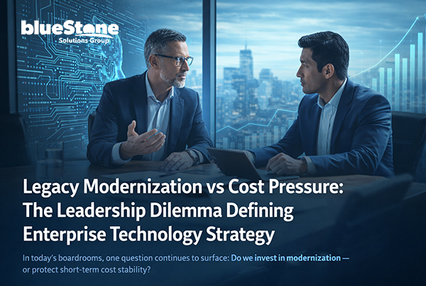 Legacy Modernization vs Cost Pressure: The Leadership Dilemma Defining Enterprise Technology Strategy