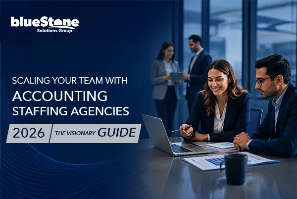 Scaling Your Team with Accounting Staffing Agencies: The 2026 Visionary Guide