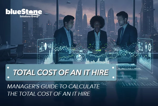 Calculating the Total Cost of an IT Hire in 2026: A Manager’s Guide