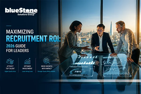 Maximizing Recruitment ROI: 2026 Guide for Leaders